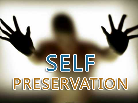 self-preservation